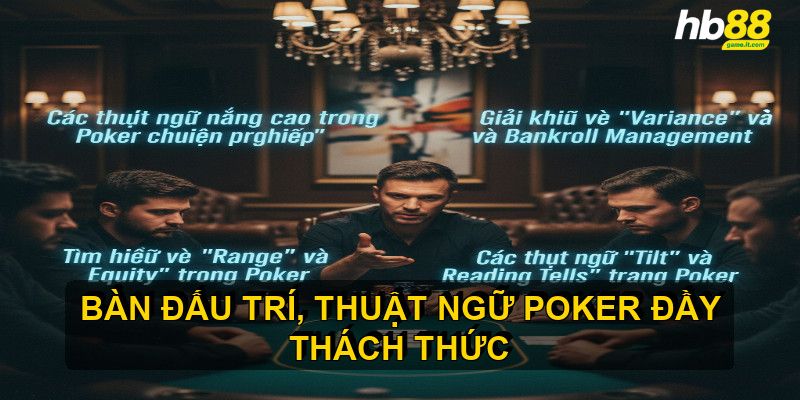 Thuật ngữ Poker quan trọng giúp người chơi nâng cao kỹ năng - Wixon