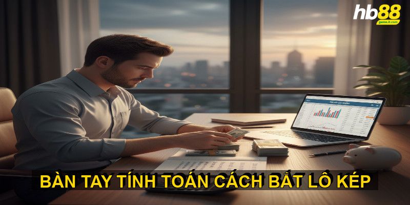 Cách Bắt Lô Kép Hiệu Quả Nhất Giúp Tăng Cơ Hội Trúng Lớn - Wixon