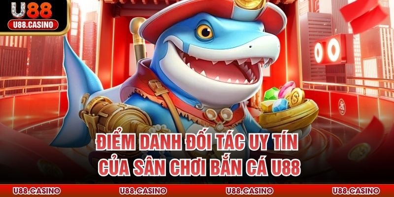 Bắn Cá U88 - Thám Hiểm Đại Dương Săn Mồi Cực Đỉnh Cao - Wixon