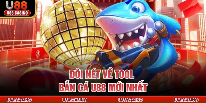 Tool Bắn Cá U88 – Sức Mạnh Công Nghệ Ăn Săn Thưởng Hiệu Quả - Wixon