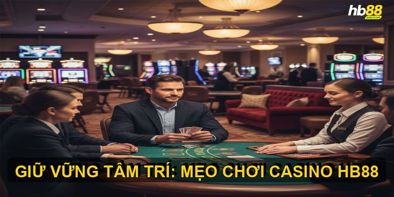 Mẹo chơi casino HB88 giúp bạn tăng cơ hội chiến thắng - Wixon