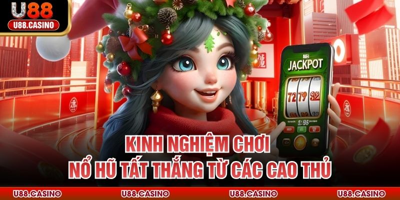 Cách Chơi Nổ Hũ Thắng Lớn Cho Người Mới Và Cao Thủ - Wixon