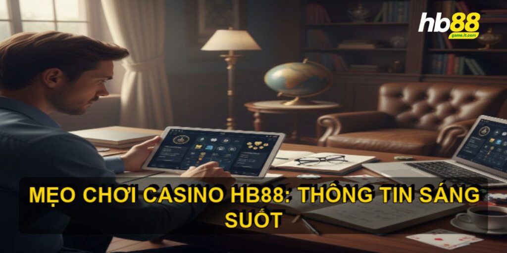 Mẹo chơi casino HB88 giúp bạn tăng cơ hội chiến thắng - Wixon