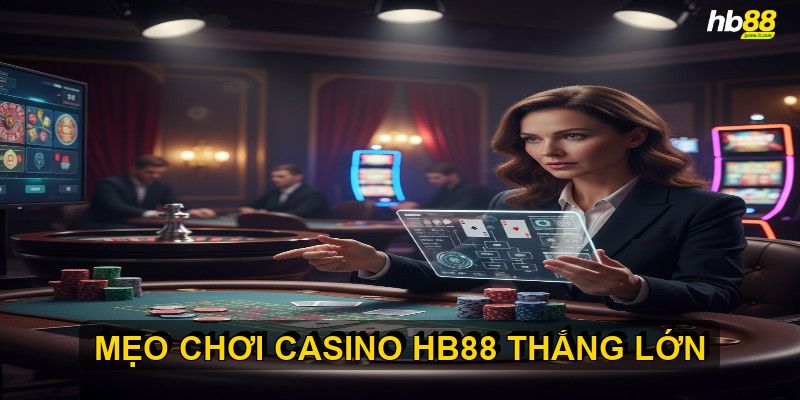 Mẹo chơi casino HB88 giúp bạn tăng cơ hội chiến thắng - Wixon