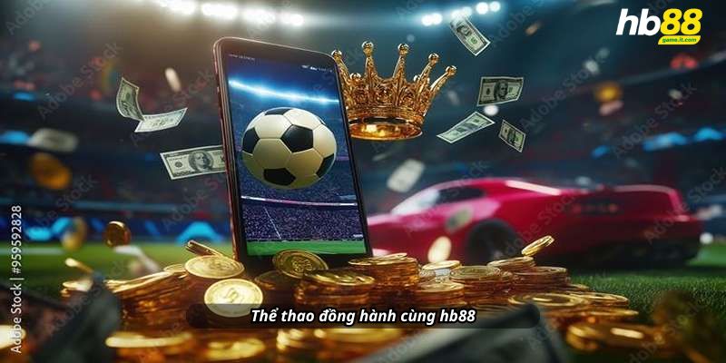THỂ THAO VÀ CASINO HB88: Thế Giới Giải Trí Đỉnh Cao Trong Tầm Tay - Wixon