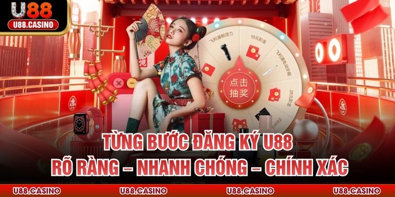 Đăng Ký U88 – Bước Khởi Đầu An Toàn Và Nhanh Cho Người Mới - Wixon