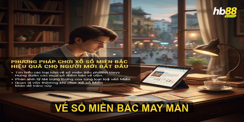 Xổ số miền Bắc mang đến cơ hội đổi đời hấp dẫn mỗi ngày - Wixon